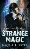 [Yancy Lazarus 01] • Strange Magic · A Yancy Lazarus Novel